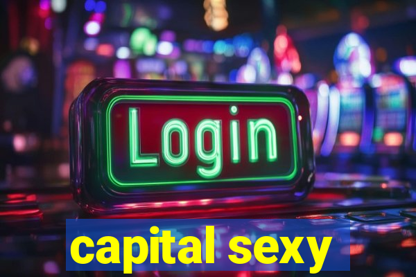 capital sexy